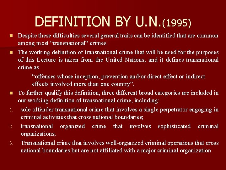 DEFINITION BY U. N. (1995) n n n 1. 2. 3. Despite these difficulties DEFINITION BY U. N. (1995) n n n 1. 2. 3. Despite these difficulties