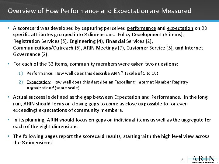 Overview of How Performance and Expectation are Measured • A scorecard was developed by