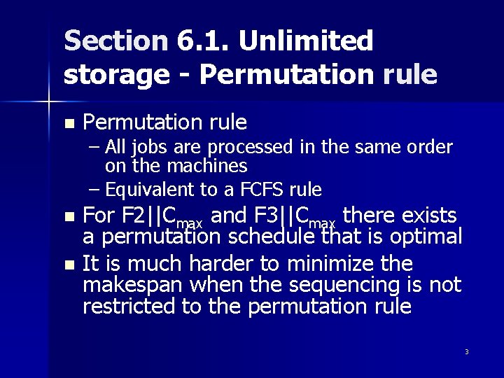 Section 6. 1. Unlimited storage - Permutation rule n Permutation rule – All jobs