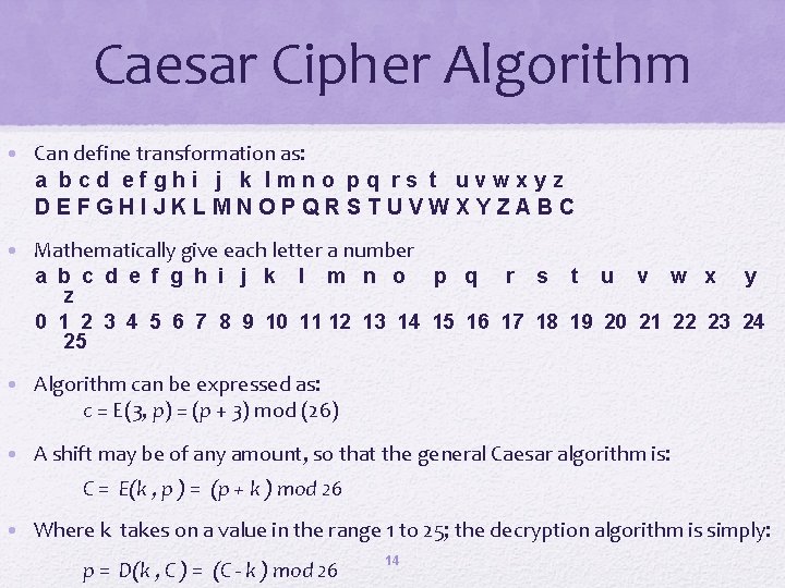 Caesar Cipher Algorithm • Can define transformation as: a bcd efghi j k lmno