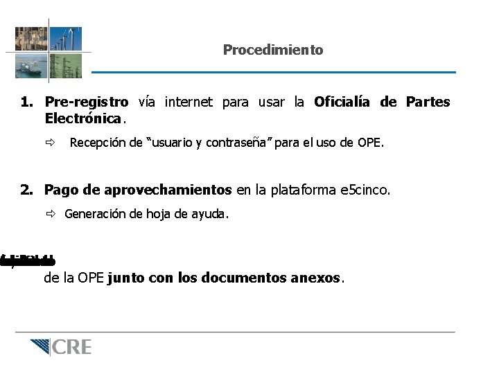 Procedimiento 1. Pre-registro vía internet para usar la Oficialía de Partes Electrónica. Recepción de