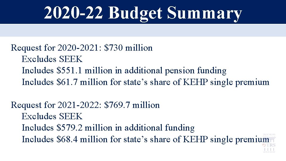 2020 -22 Budget Summary Request for 2020 -2021: $730 million Excludes SEEK Includes $551.