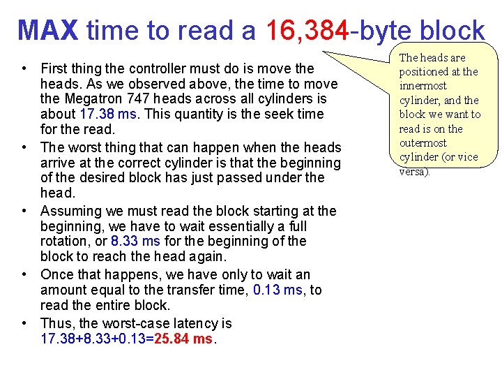 MAX time to read a 16, 384 byte block • First thing the controller