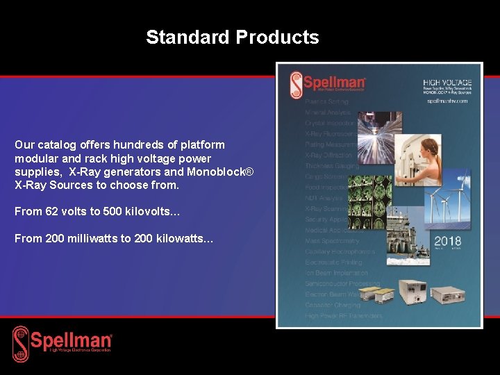 Standard Products Our catalog offers hundreds of platform modular and rack high voltage power Standard Products Our catalog offers hundreds of platform modular and rack high voltage power