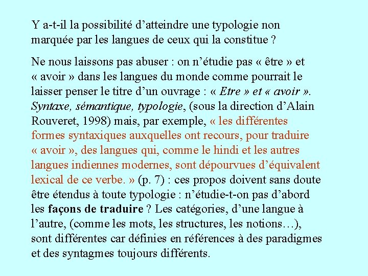 Y a-t-il la possibilité d’atteindre une typologie non marquée par les langues de ceux