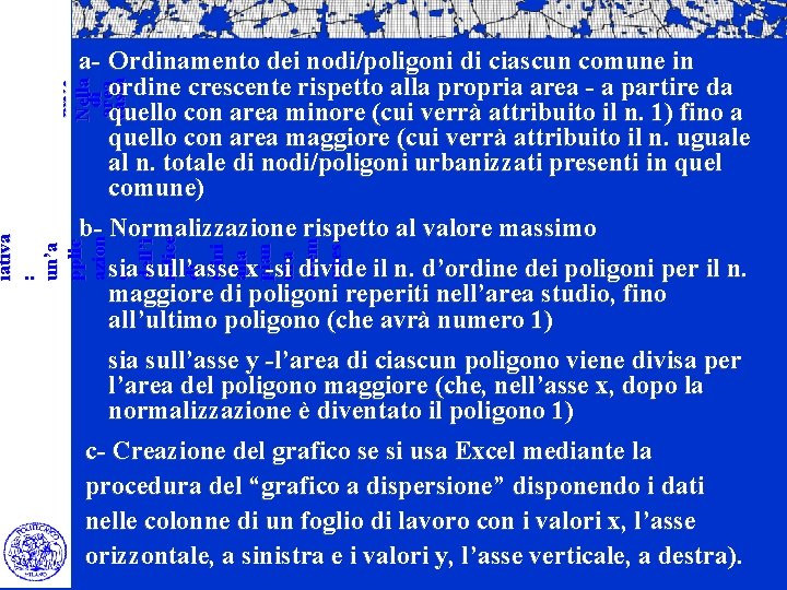 ambie ntale dei limiti insedi ativi Nella di area vasta a- Ordinamento dei nodi/poligoni