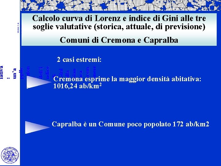 Comuni di Cremona e Capralba 2 casi estremi: iativa : un’a pplic azion e