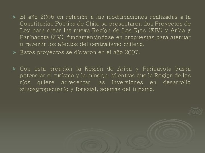 El año 2005 en relación a las modificaciones realizadas a la Constitución Política de