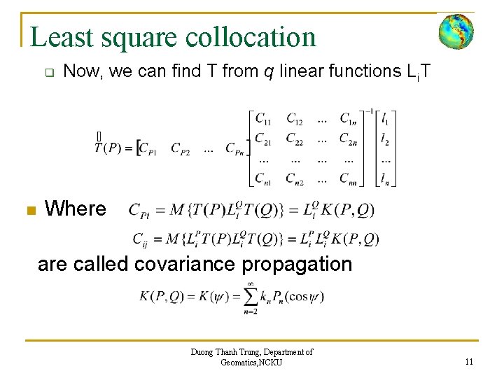 Least square collocation q n Now, we can find T from q linear functions