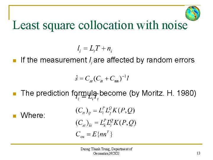 Least square collocation with noise n If the measurement li are affected by random