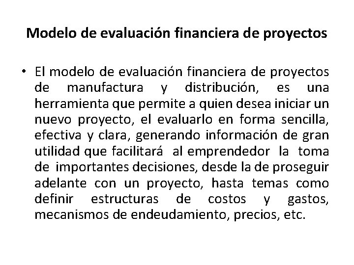 Modelo de evaluación financiera de proyectos • El modelo de evaluación financiera de proyectos