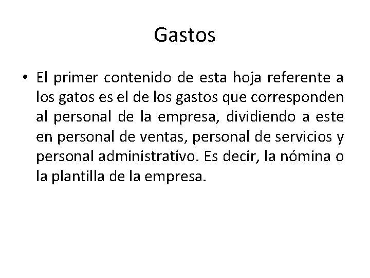 Gastos • El primer contenido de esta hoja referente a los gatos es el