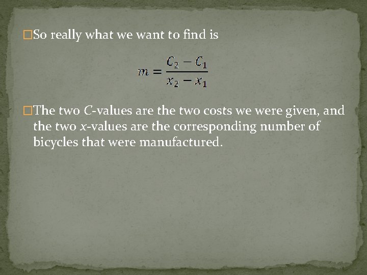 �So really what we want to find is �The two C-values are the two