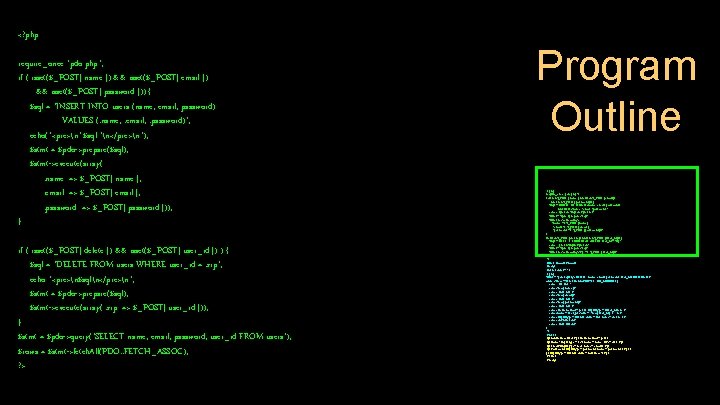 <? php require_once "pdo. php"; if ( isset($_POST['name']) && isset($_POST['email']) && isset($_POST['password'])) { $sql