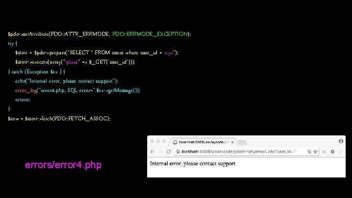 $pdo->set. Attribute(PDO: : ATTR_ERRMODE, PDO: : ERRMODE_EXCEPTION); try { $stmt = $pdo->prepare("SELECT * FROM