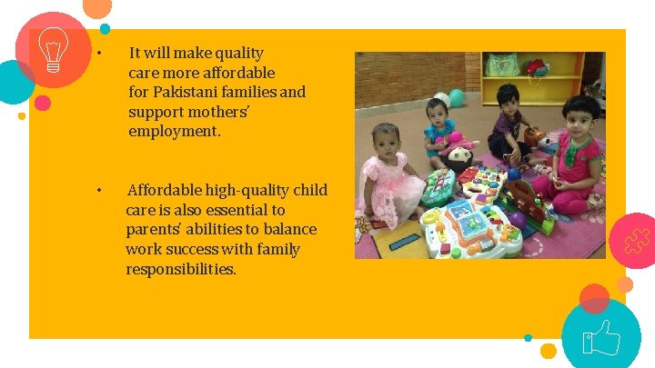  • It will make quality care more affordable for Pakistani families and support