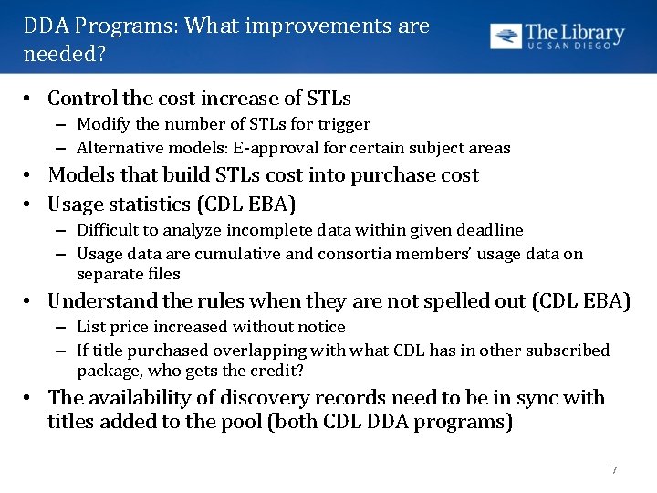 DDA Programs: What improvements are needed? • Control the cost increase of STLs –