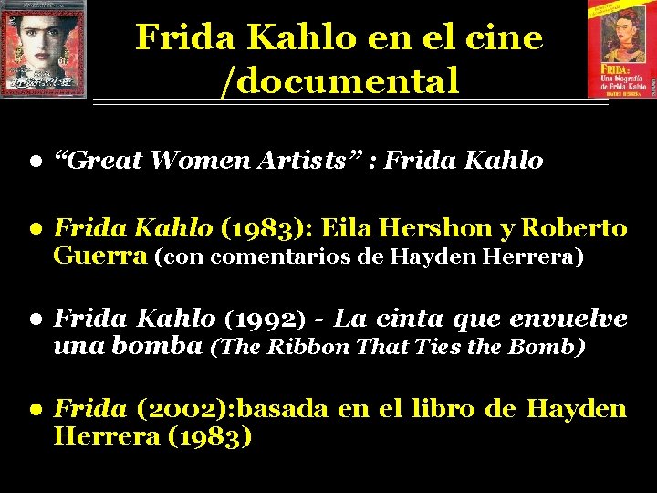 Frida Kahlo en el cine /documental l “Great Women Artists” : Frida Kahlo l