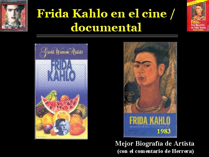 Frida Kahlo en el cine / documental 1983 Mejor Biografía de Artista (con el