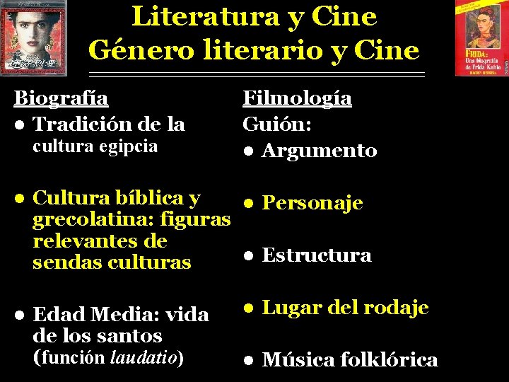 Literatura y Cine Género literario y Cine Biografía l Tradición de la cultura egipcia