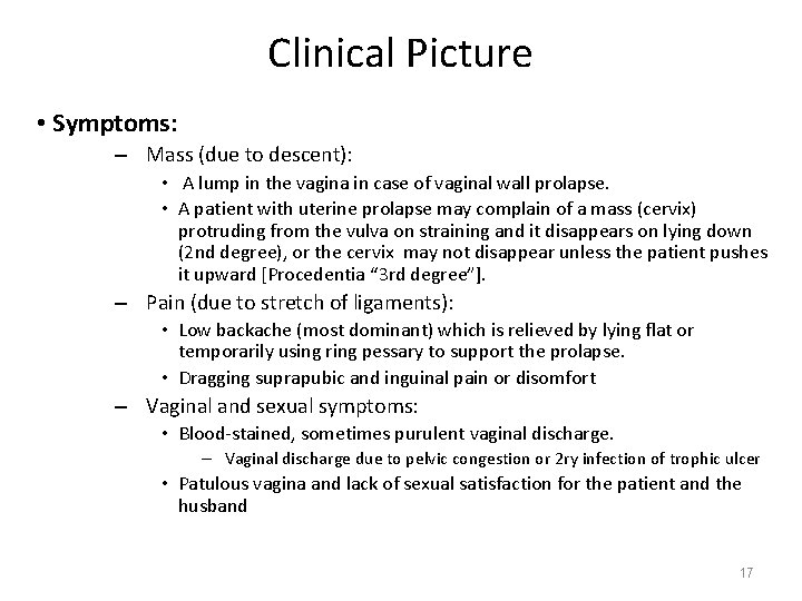 Clinical Picture • Symptoms: – Mass (due to descent): • A lump in the
