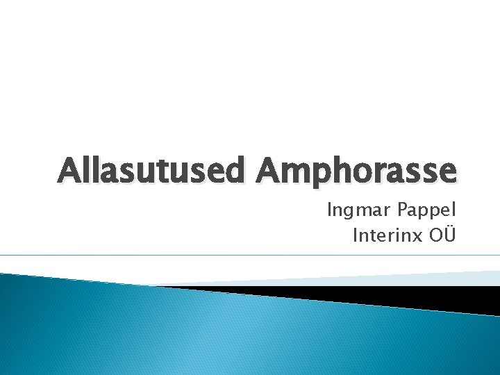 Allasutused Amphorasse Ingmar Pappel Interinx OÜ 