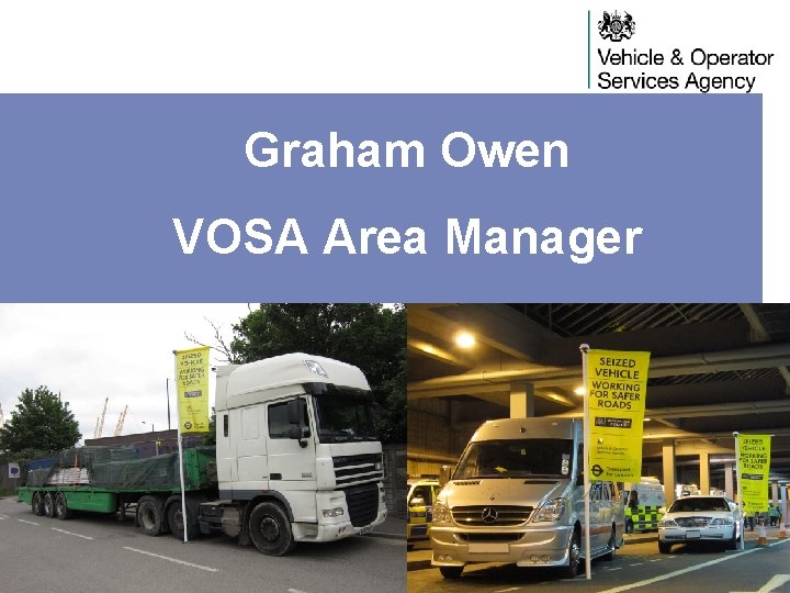 Graham Owen VOSA Area Manager 