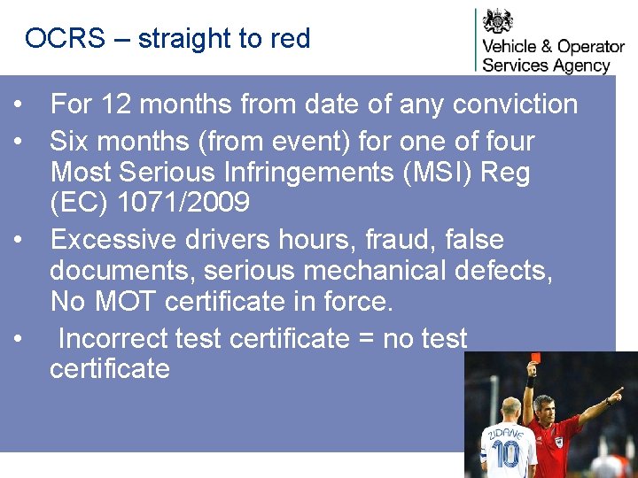 OCRS – straight to red • For 12 months from date of any conviction