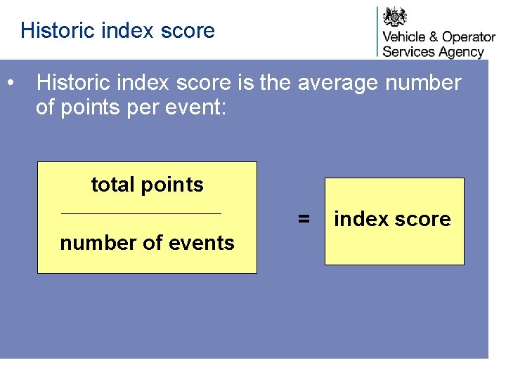 Historic index score • Historic index score is the average number of points per