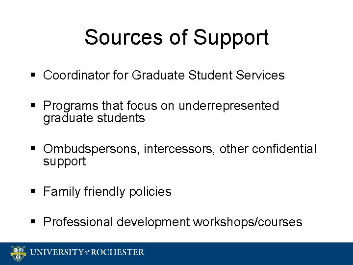 Sources of Support § Coordinator for Graduate Student Services § Programs that focus on
