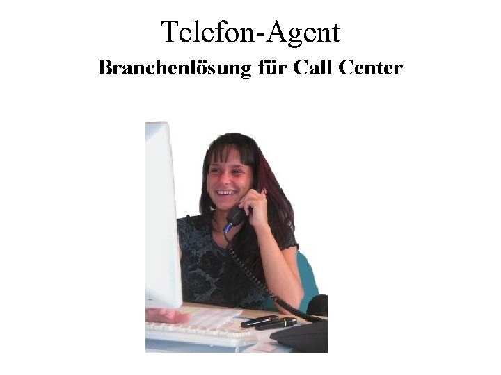 Telefon-Agent Branchenlösung für Call Center 