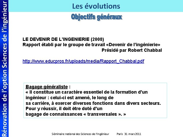 Rénovation de l’option Sciences de l’ingénieur Thème Les évolutions exposé LE DEVENIR DE L’INGENIERIE