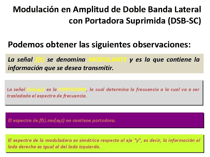 Modulación en Amplitud de Doble Banda Lateral con Portadora Suprimida (DSB-SC) Podemos obtener las