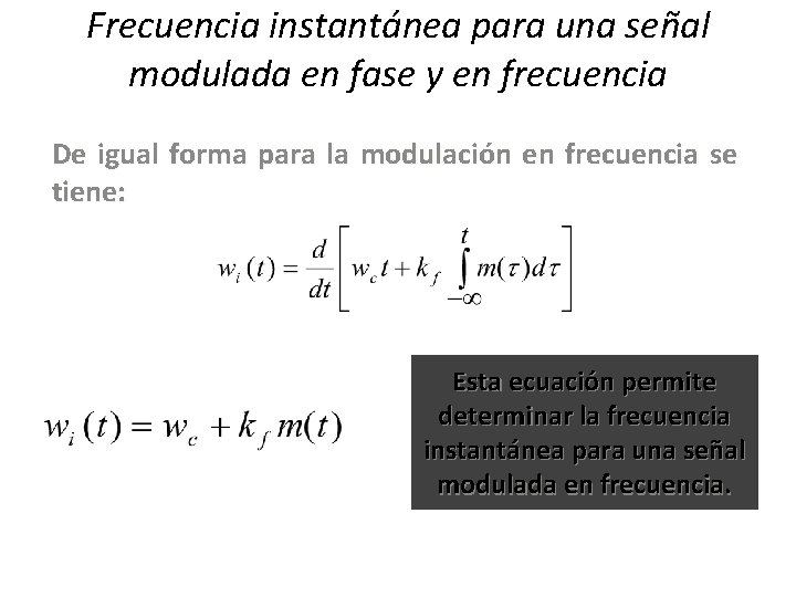 Frecuencia instantánea para una señal modulada en fase y en frecuencia De igual forma