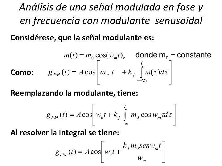Análisis de una señal modulada en fase y en frecuencia con modulante senusoidal Considérese,