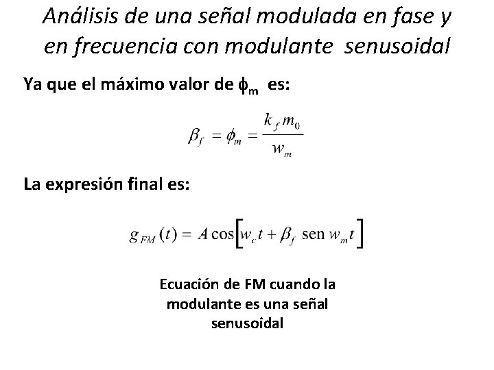 Análisis de una señal modulada en fase y en frecuencia con modulante senusoidal Ya