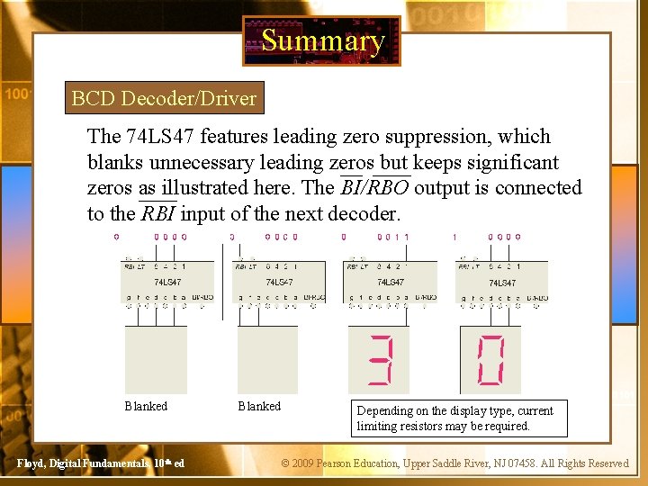 Summary BCD Decoder/Driver The 74 LS 47 features leading zero suppression, which blanks unnecessary