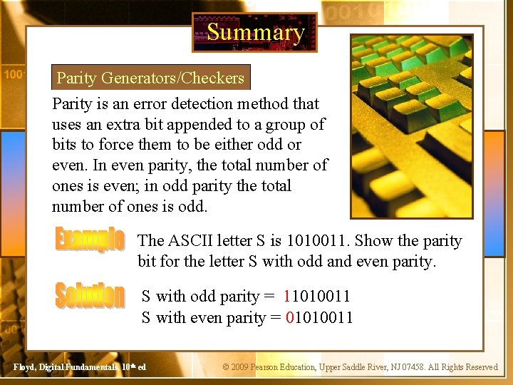 Summary Parity Generators/Checkers Parity is an error detection method that uses an extra bit