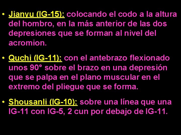  • Jianyu (IG-15): colocando el codo a la altura del hombro, en la