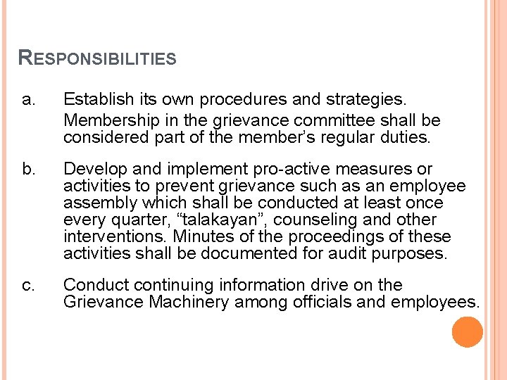 RESPONSIBILITIES a. Establish its own procedures and strategies. Membership in the grievance committee shall