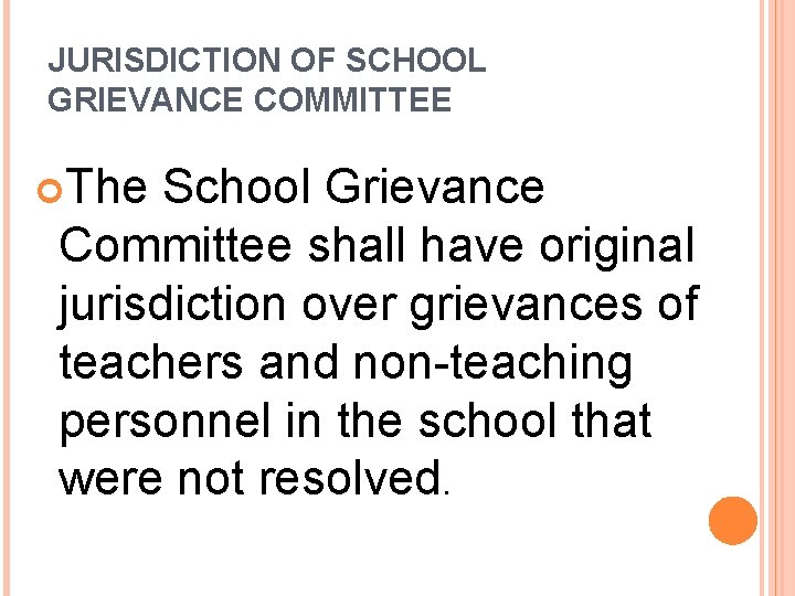 JURISDICTION OF SCHOOL GRIEVANCE COMMITTEE The School Grievance Committee shall have original jurisdiction over