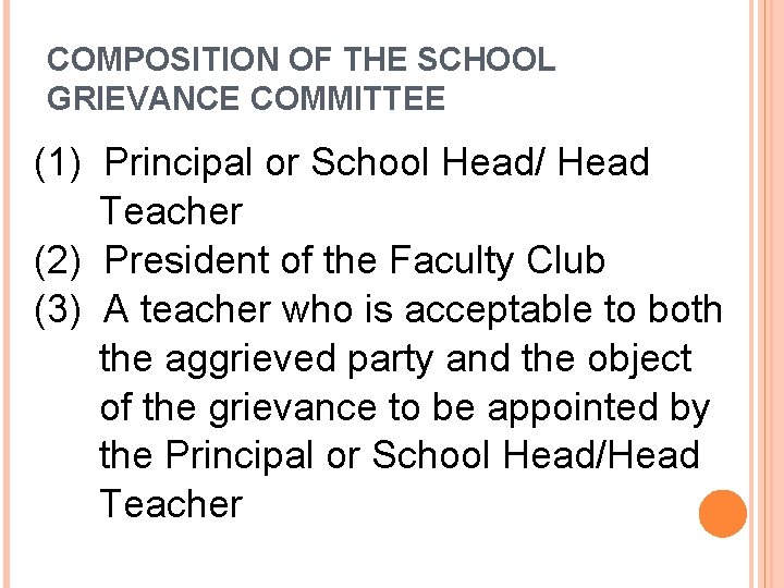 COMPOSITION OF THE SCHOOL GRIEVANCE COMMITTEE (1) Principal or School Head/ Head Teacher (2)