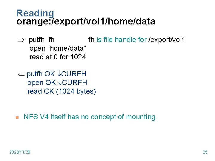 Reading orange: /export/vol 1/home/data putfh fh fh is file handle for /export/vol 1 open Reading orange: /export/vol 1/home/data putfh fh fh is file handle for /export/vol 1 open
