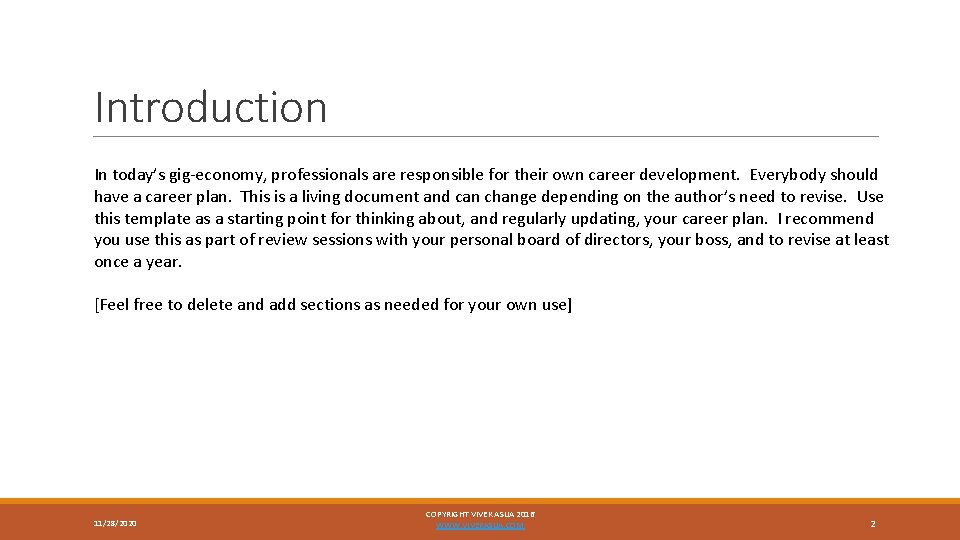 Introduction In today’s gig-economy, professionals are responsible for their own career development. Everybody should