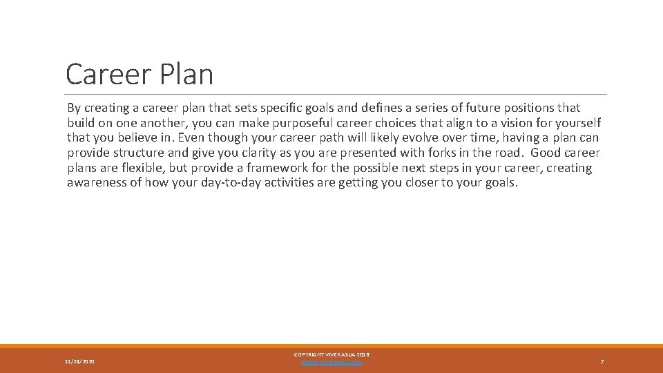 Career Plan By creating a career plan that sets specific goals and defines a