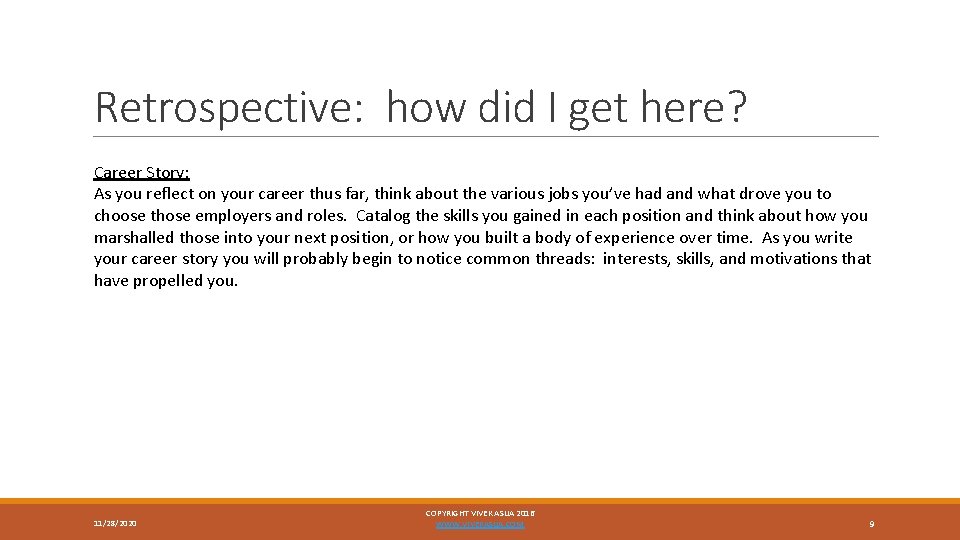 Retrospective: how did I get here? Career Story: As you reflect on your career
