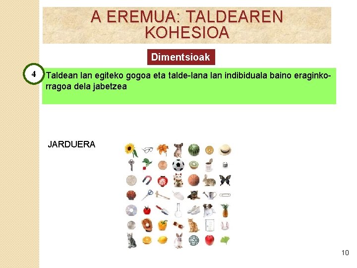 A EREMUA: TALDEAREN Diagnosia taula: KOHESIOA A eremua. Talde kohesioaren azterketa. doc Dimentsioak 4