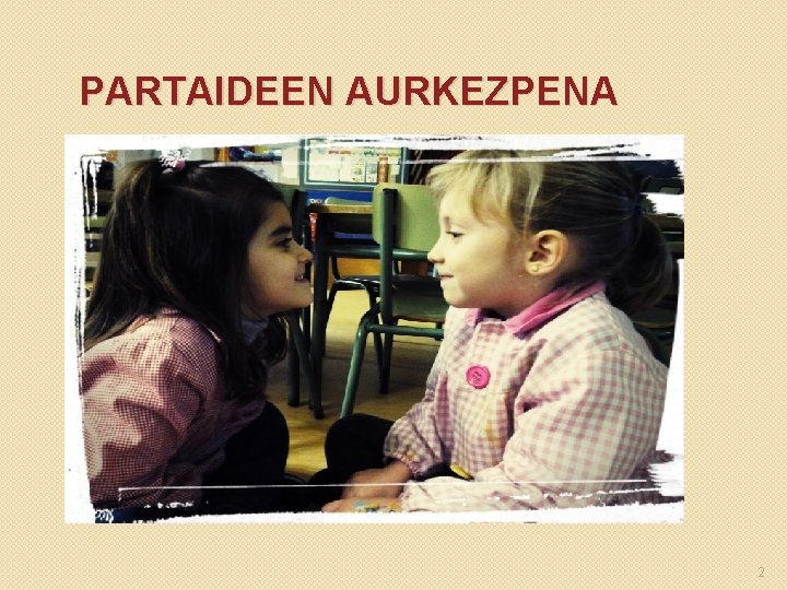 PARTAIDEEN AURKEZPENA 2 