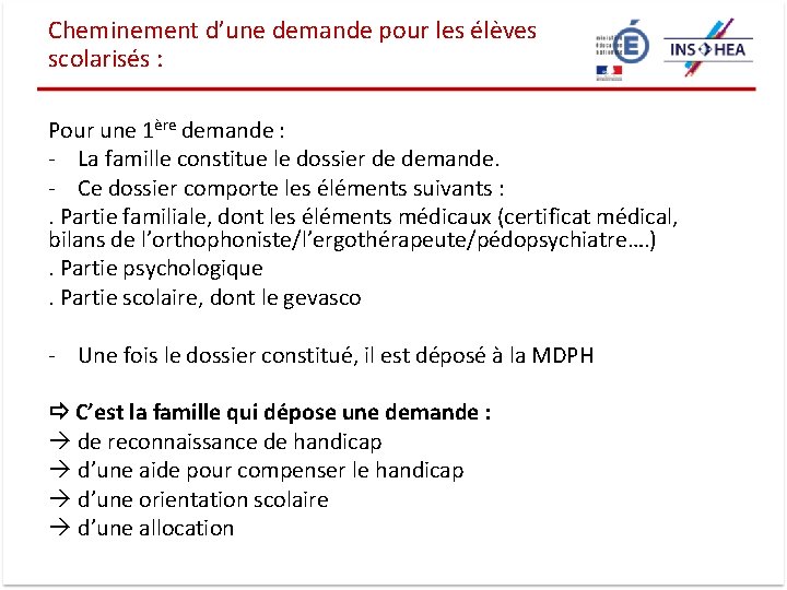 Cheminement d’une demande pour les élèves scolarisés : Pour une 1ère demande : ‐