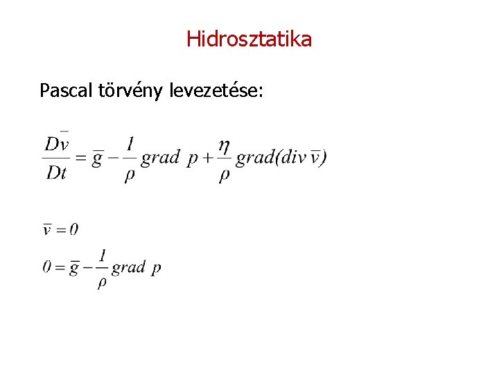 Hidrosztatika Pascal törvény levezetése: 